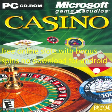 free online slots with bonus spins no download for android